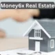 Money6X Real Estate: Revolutionizing Property Investment