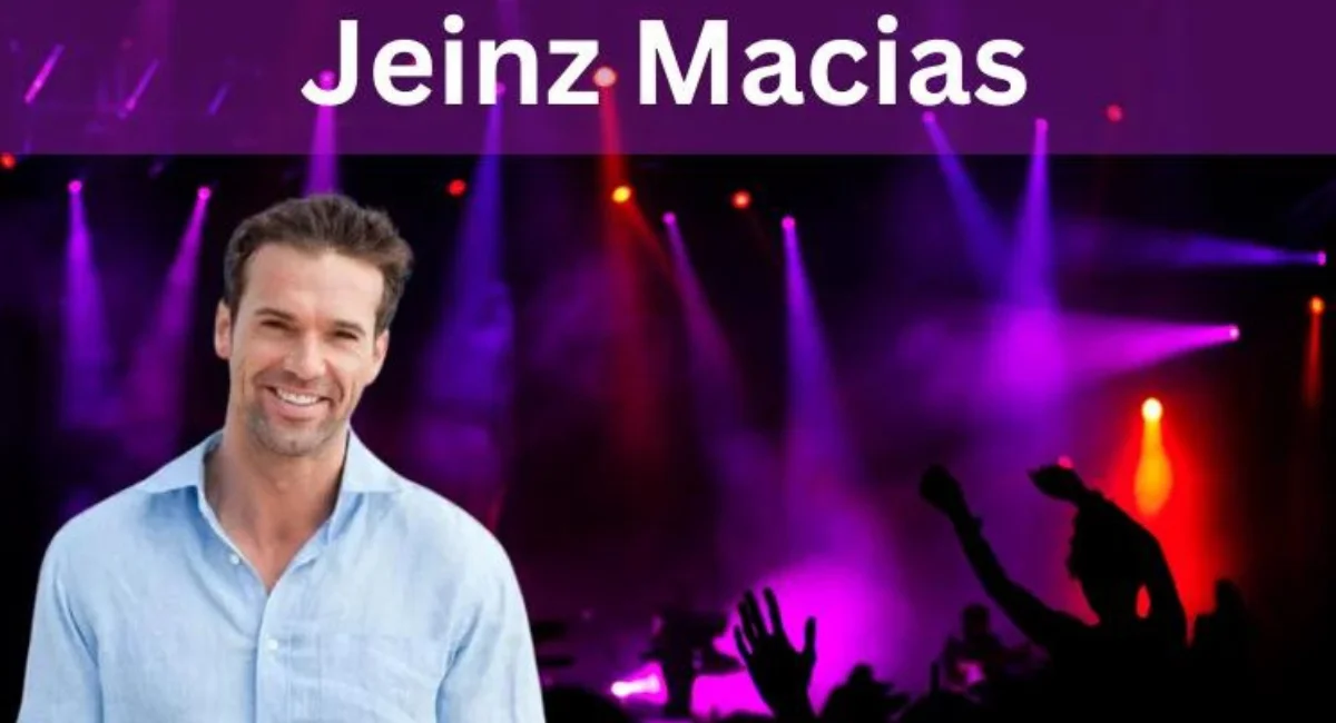 Jeinz Macias: A Rising Star in the Modern Business Landscape