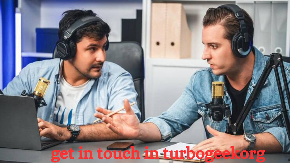 How to Get in Touch with TurboGeekOrg: Your Guide to Effortless Communication