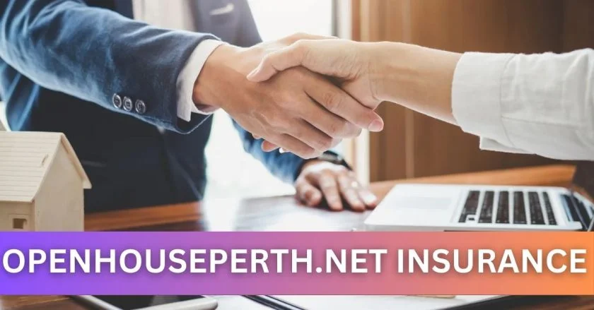 OpenHousePerth.net: Navigating the World of Insurance