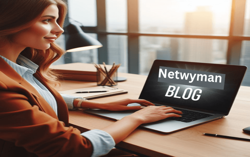 Netwyman Blogs: Your Go-To Source for Expert Insights and Knowledge