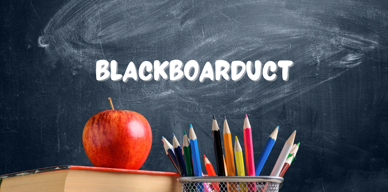 Blackboarduct: Transforming Education in the Digital Age